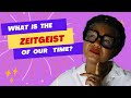 ZEITGEIST: What is it?!