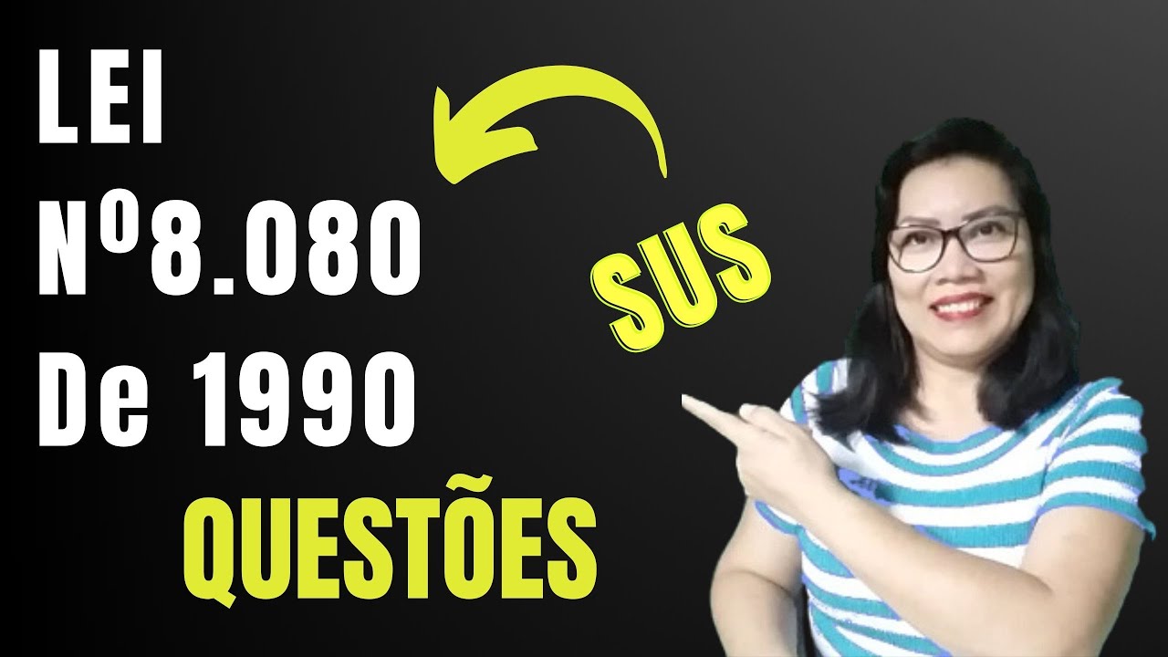 LEI N° 8.080 DE 1990 - RESOLUÇÃO DE QUESTÕES - YouTube