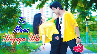 Tu Mera Hogaya Hai | Pritam, Jubin Nautiyal | Riya & Samir | Pure Love Production | EK Din Ka GF