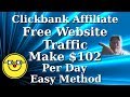 Clickbank Affiliate Free Website Traffic Make $102 Per Day