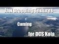 DCS SITREP #29 2024: Jaw Dropping Texture Updates Coming for DCS Kola