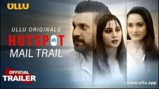 Mail Trail I Hotspot I ULLU Originals I Official Trailer I 2022