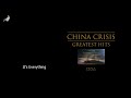 It's Everything by China Crisis