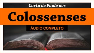 COLOSSENSES - Completo (Bíblia Sagrada em Áudio Livro)