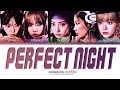 LE SSERAFIM (르세라핌) - 'Perfect Night' Lyrics (Color Coded Lyrics)
