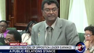 JAGDEO'S REFUSAL OF OPPOSITION LEADER EARNINGS