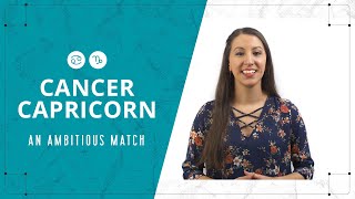 Cancer & Capricorn Love Compatibility – An Ambitious Match