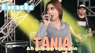 TANIA (AH SULAMA SUKA DIA) Karaoke - SHINTA ARSHINTA - SAGITA MUSIC