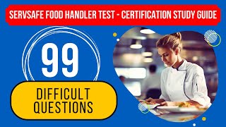 ServSafe Food Handler Test 2024 - Certification Study Guide (99 Difficult Questions)