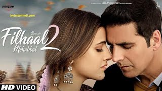 Filhaal 2 full screen status || B Praak | Full song Video | Akshay Kumar ft.Nupur Sanon