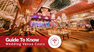 Complete Guide & Tips To Know Wedding Venue Costs | #WeddingVenue #VenueCost #VenueGuide