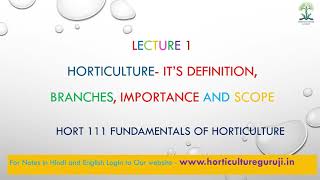 #HORT111 | Lecture 1 Horticulture- Definition, Branches, Importance and Scope