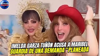 Imelda Garza Tuñón acusa a Maribel Guardia de una demanda \