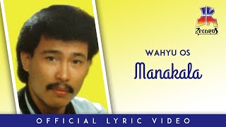 Wahyu OS - Manakala (Official Lyric Video)