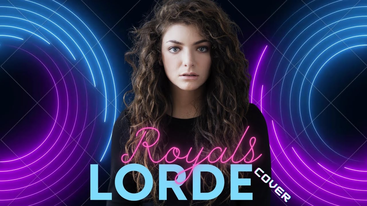 Lorde Royals