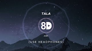 Asin - Tala (8D Audio)