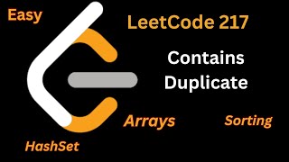 Array-9: Contains Duplicate | LeetCode 217 | Three Solutions Explained for Coding Interviews