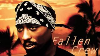 2Pac   Fallen Crew 2013