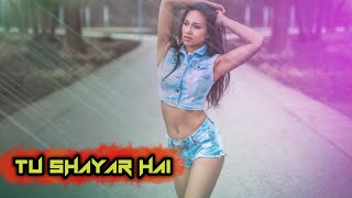 Tu Shayar hai (Remix) DJ Saurabh Remix