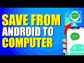 How To Save Text Messages From Android To Computer (Step-by-Step Guide)