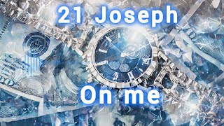 21 Joseph - On Me (Official Lyrics Video)