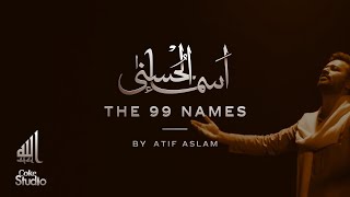 Asma-ul-Husna ✿ The 99 Names ✿ Atif Aslam ✿ Coke Studio Special