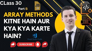 All JavaScript Array Methods Explained | Array Methods in Urdu/Hindi | Class 30 #Part B