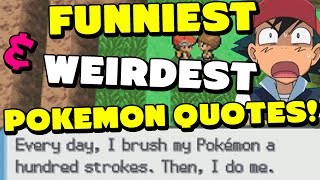 10 Funniest & Weirdest Pokemon Quotes!