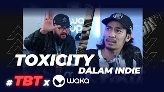 TOXICITY DALAM INDIE Feat ALWEE