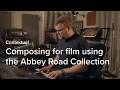 Composing for film using the Abbey Road Collection | Spitfire Audio