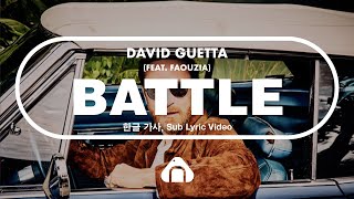 David Guetta \u0026 Faouzia - Battle [한글/번역/가사 - KOR/ENG Sub Lyric Video]