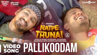 Natpe Thunai | Pallikoodam Video Song - The Farewell Song | Hiphop Tamizha | Sundar C