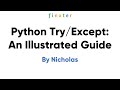 Python Try Except: An Illustrated Guide