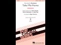 Take Me Home (SSA Choir) - Arranged by Roger Emerson