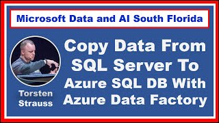 Copy Data From SQL Server to Azure SQL w/ Azure Data Factory by Torsten Strauss