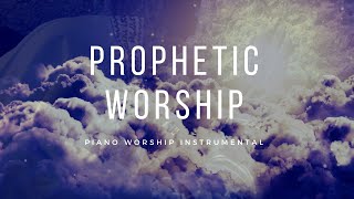 Prophetic Worship Piano Worship Instrumental...