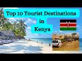 Top 10 Tourist Destinations in Kenya 2024