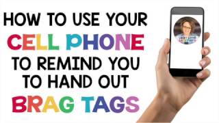 Cell Phone Reminder for Brag Tags