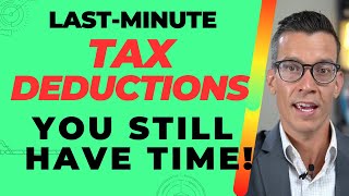 LAST-MINUTE TAX DEDUCTIONS BEFORE YOU FILE