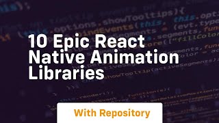 10 epic react native animation libraries