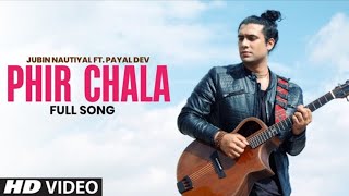 Phir Chala ( LYRICS ) |Jubin Nautiyal | Payal Dev | Ginny Weds Sunny | Yami – Vikrant  | love song