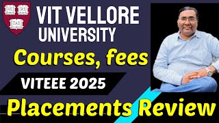 Vellore institute of Technology Review|VIT Vellore placements|VIT chennai Fees Structure|VITEEE 2025