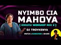 Nyimbo Cia Mahoya | Kikuyu Worship Mix | Dj Troy Kenya