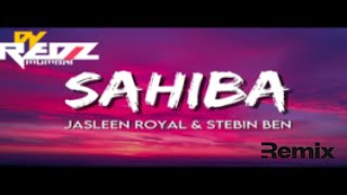 Sahiba Remix Dj Redz Mumbai | Jasleen Royal |Vijay Deverakonda Radhikka Madan|Stebin| Priya|Aditya|