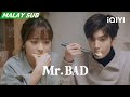 Ep4 Wudi and Nan Xing's Unstoppable Squabbling | Mr. BAD | iQIYI Malaysia