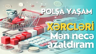 Polşada yaşam xərclər!!(Mən necə azaldıram)