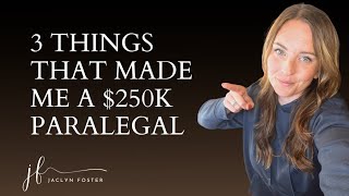 How I Became A $250k Paralegal | 3 Game-Changing Strategies For Success!