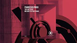 Francesco Poggi - The Message (Eat Dust Remix)