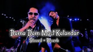 Dama Dam Mast Kalandar || slowed + reverb + 16D + lyrics ||