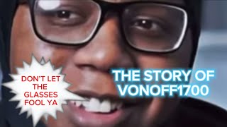 THE STORY OF VONOFF1700- “PLEASE DON’T LET THE GLASSES 🤓 FOOL YA” #vonoff1700 #documentary #chicago